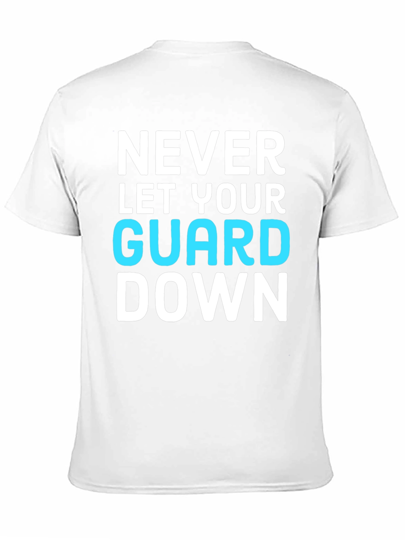 Never Let Your Guard Down Graphic Tee