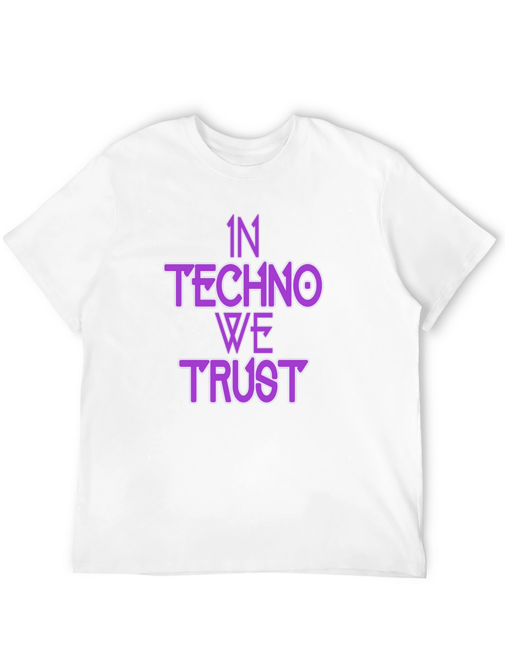 In Techno We Trust T-Shirt