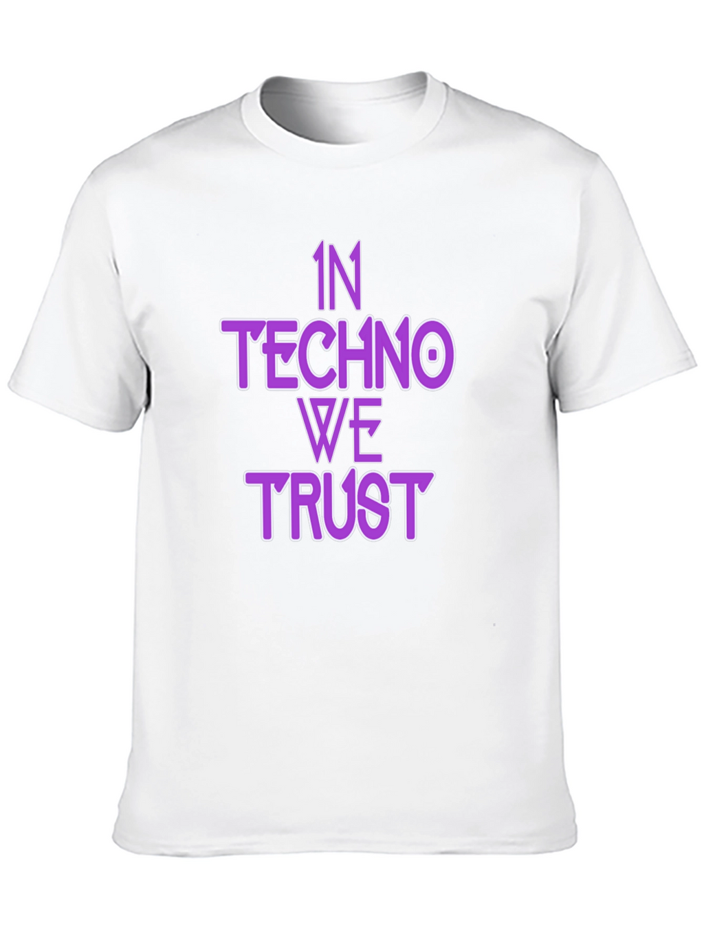 In Techno We Trust T-Shirt