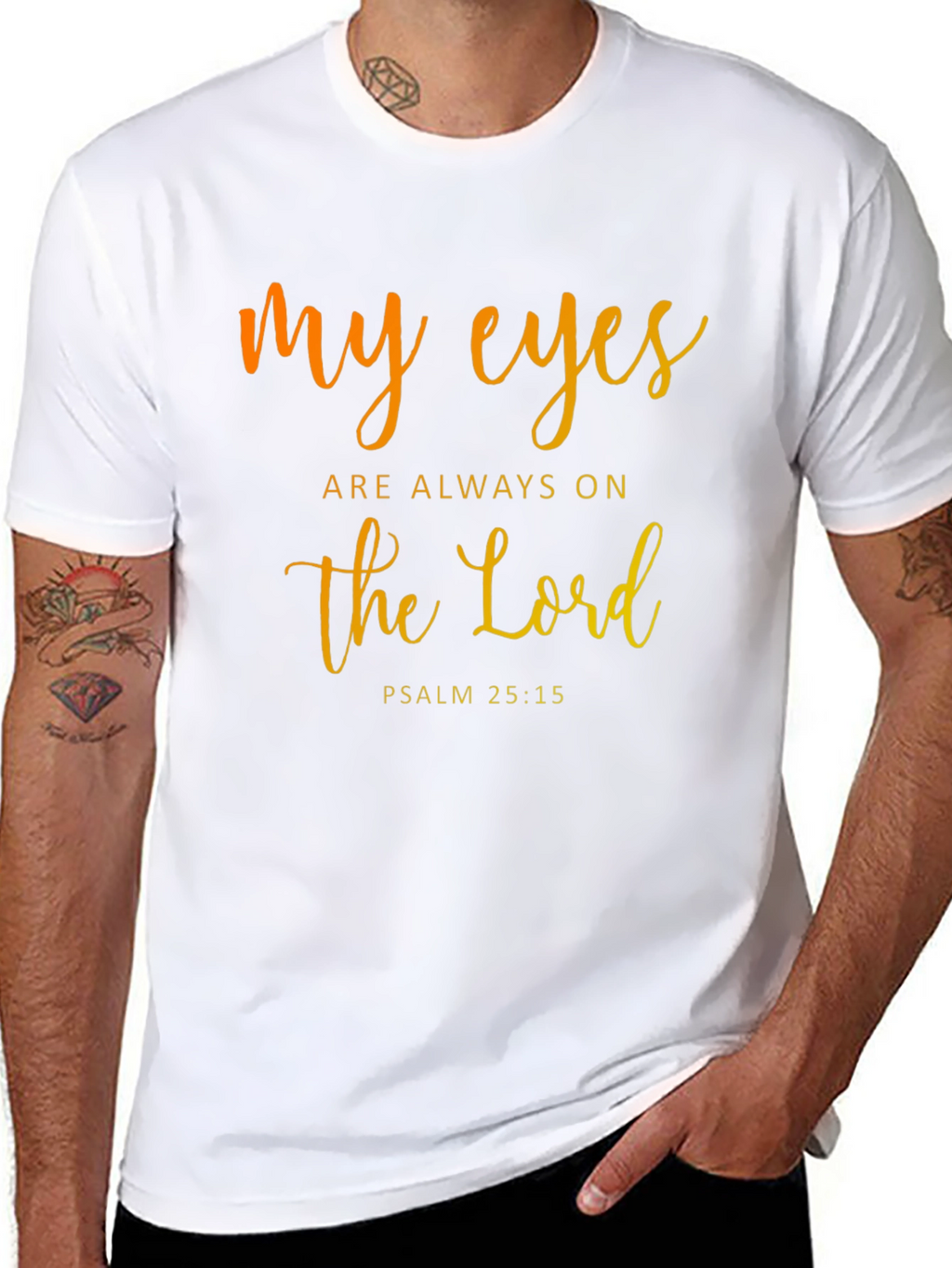 My Eyes are Always on the Lord T-Shirt