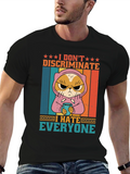I Dont Discriminate I Hate Everyone T-Shirt