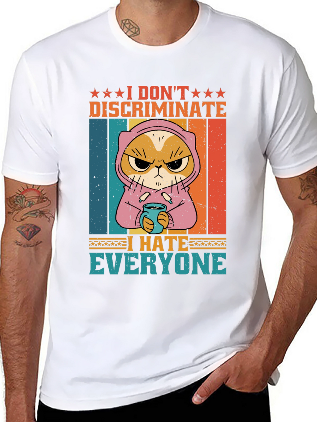I Dont Discriminate I Hate Everyone T-Shirt