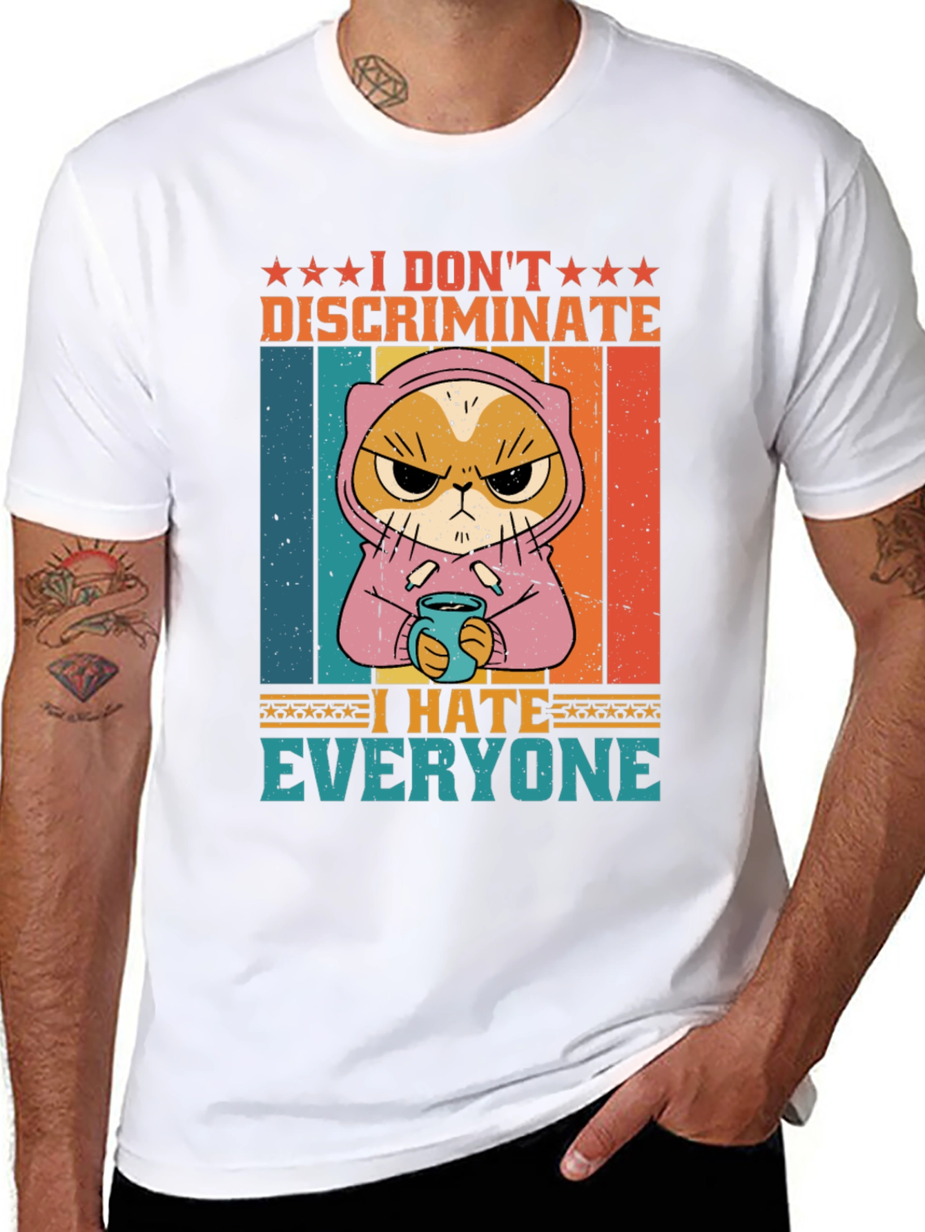 I Dont Discriminate I Hate Everyone T-Shirt