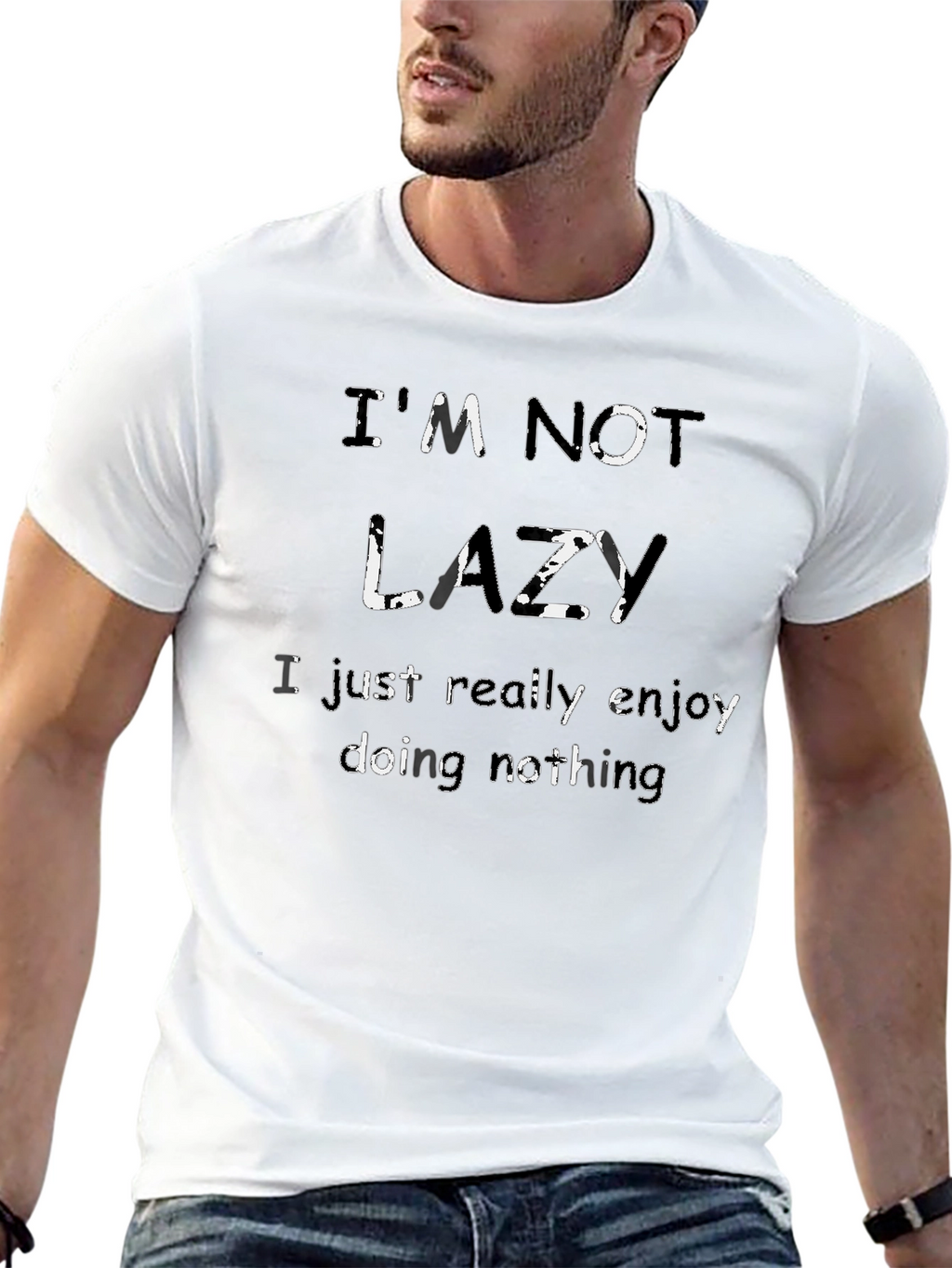 Funny Graphic Tee - Im Not Lazy T-Shirt