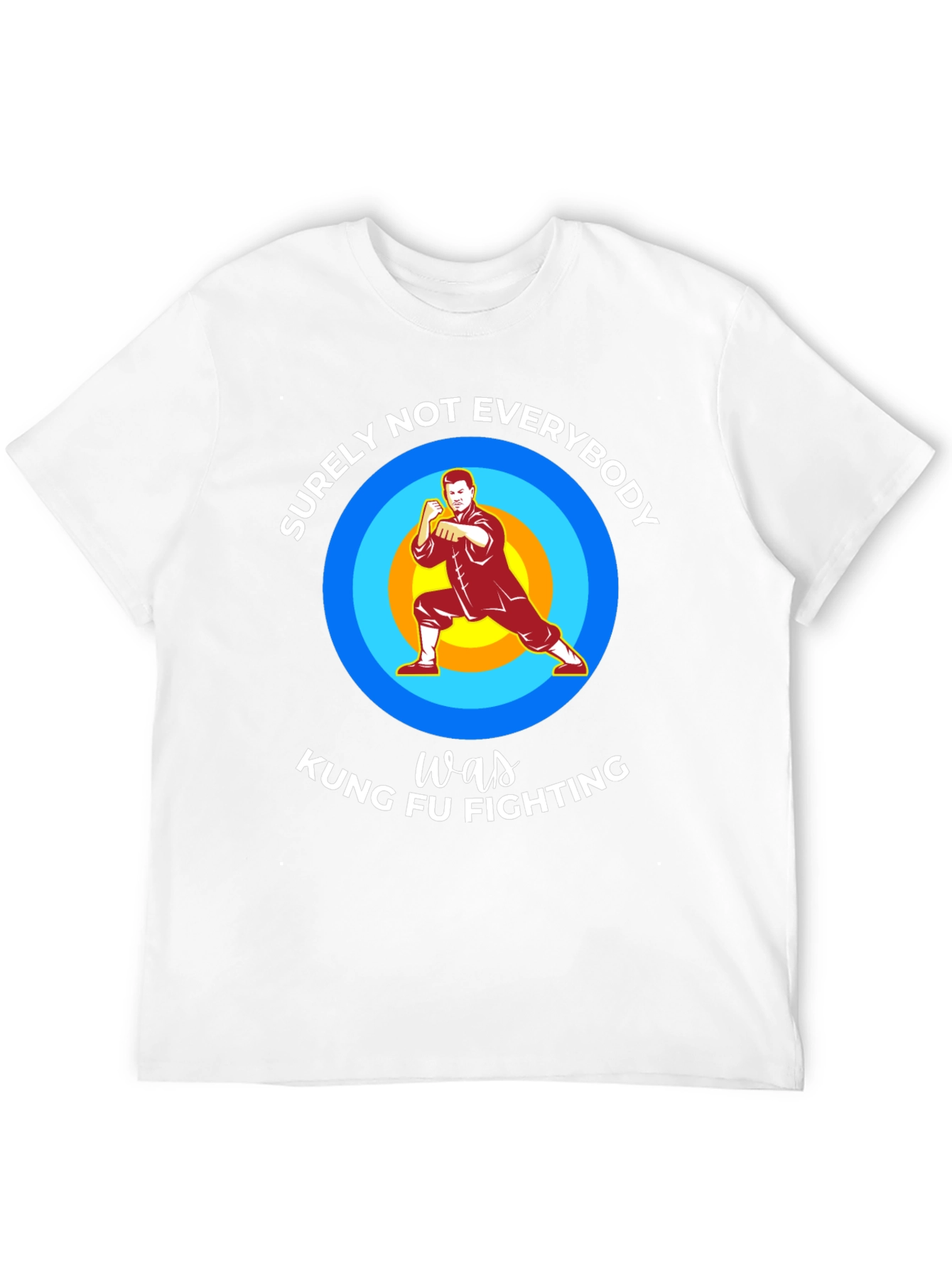 Kung Fu Fighting Graphic T-Shirt - Surely Not Everybody