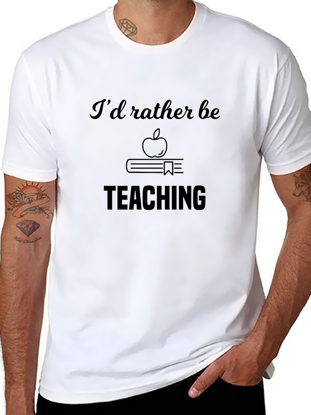 Id Rather Be Teaching T-Shirt