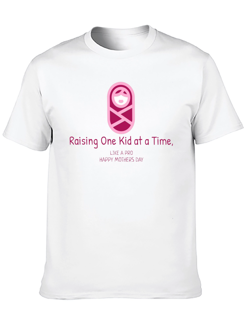 Raising One Kid at a Time T-Shirt