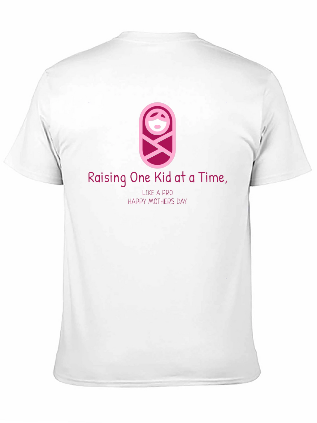 Raising One Kid at a Time T-Shirt