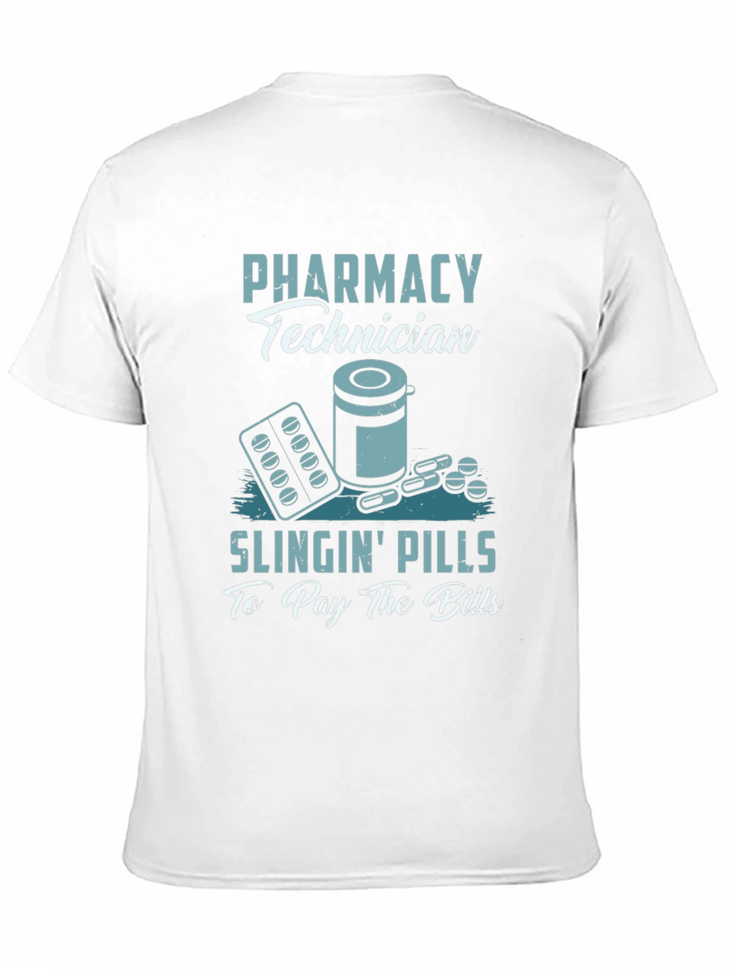 Pharmacy Technician T-Shirt - Slingin Pills Design
