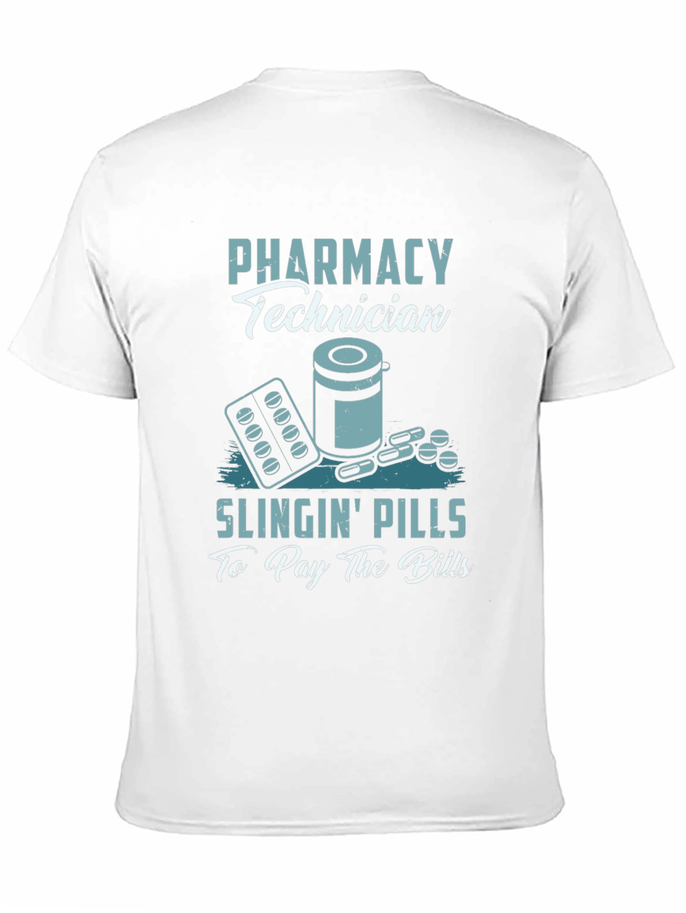 Pharmacy Technician T-Shirt - Slingin Pills Design