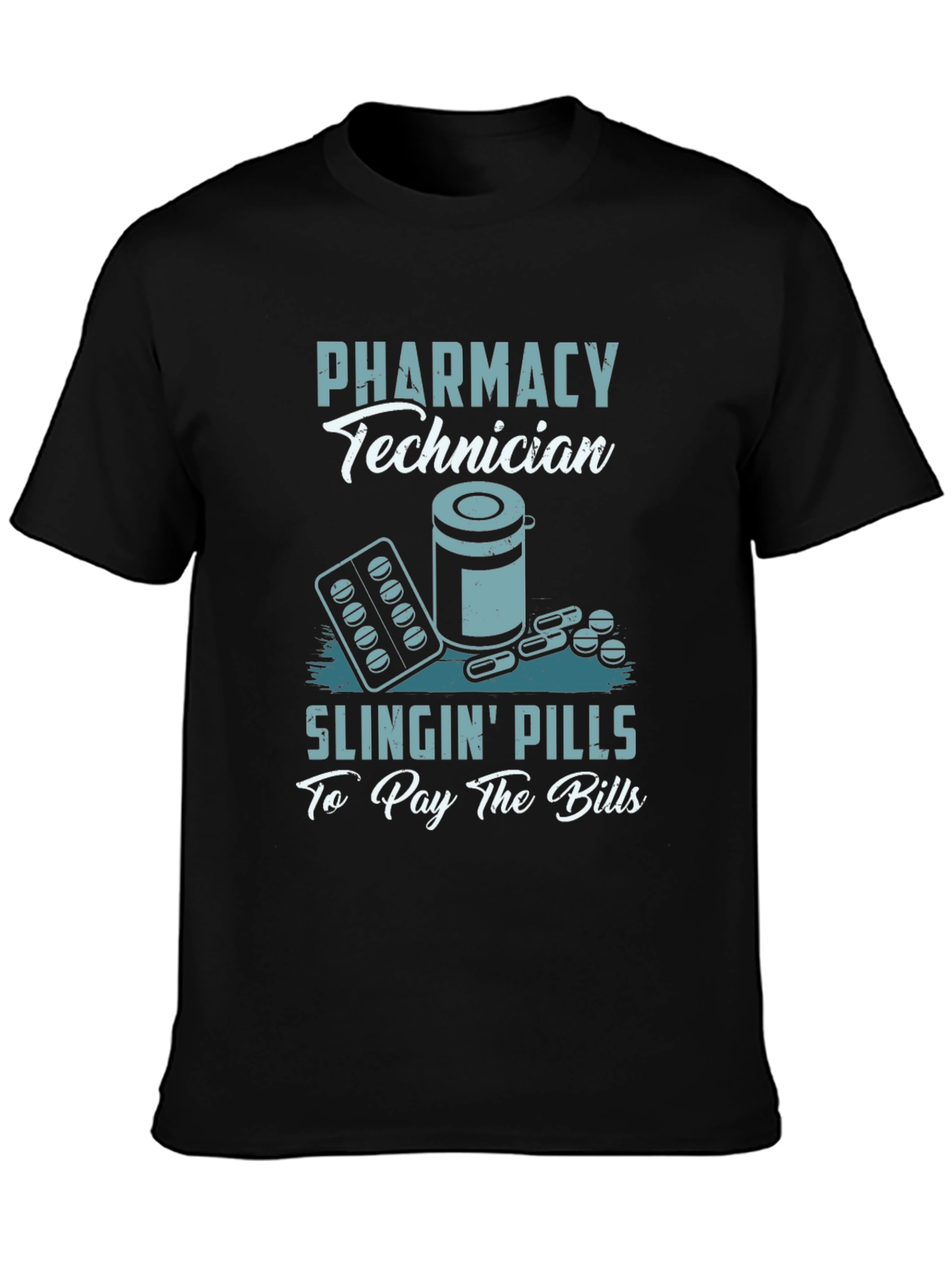 Pharmacy Technician T-Shirt - Slingin Pills Design