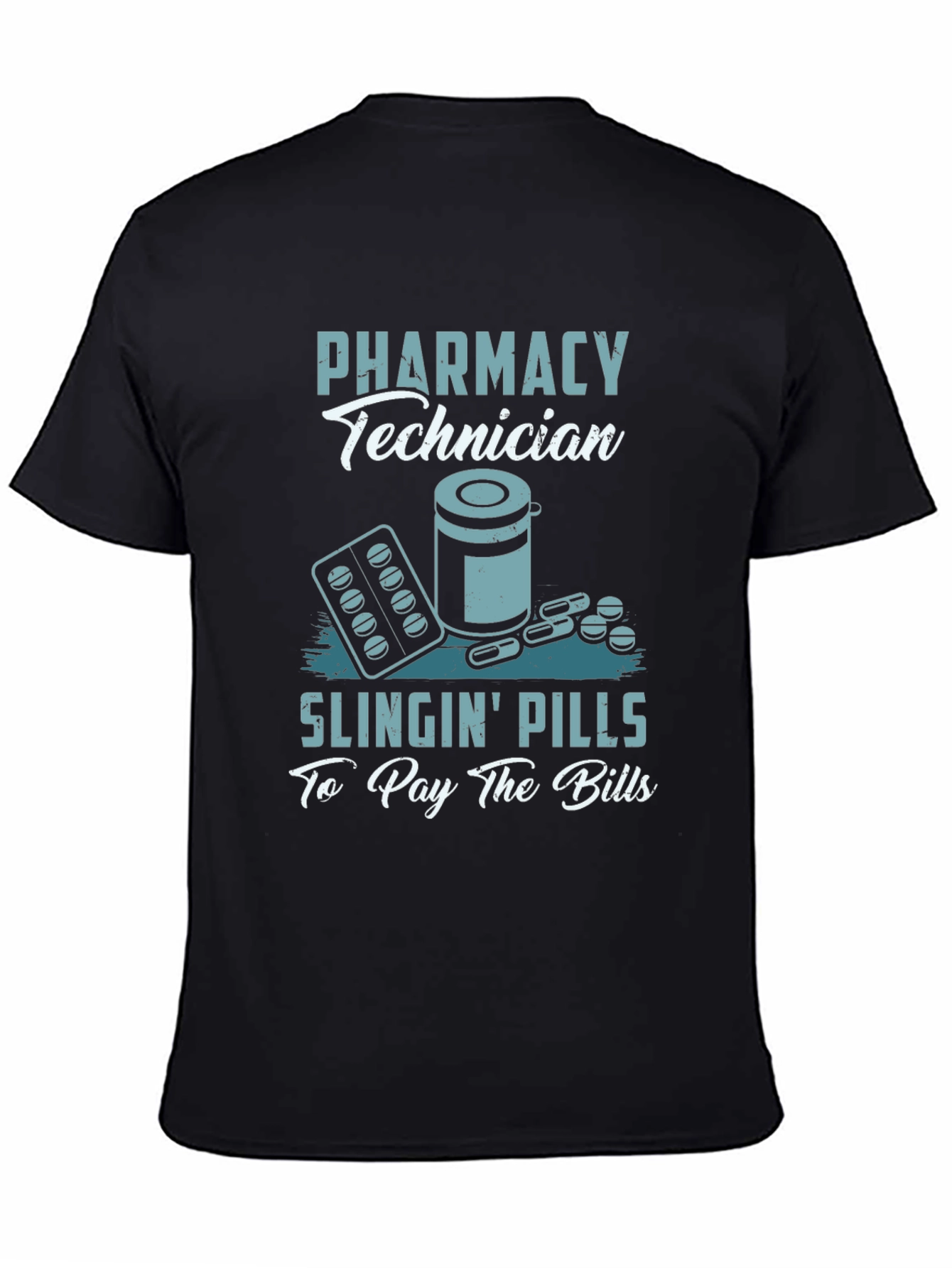 Pharmacy Technician T-Shirt - Slingin Pills Design