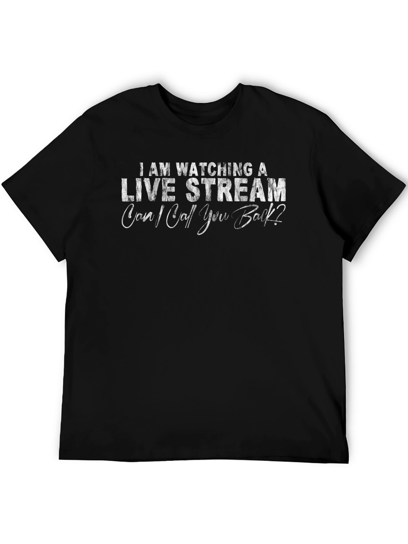 Live Stream T-Shirt - Can I Call You Back? - Funny Tee