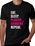 Eat Sleep Plastic Surgery Repeat T-Shirt