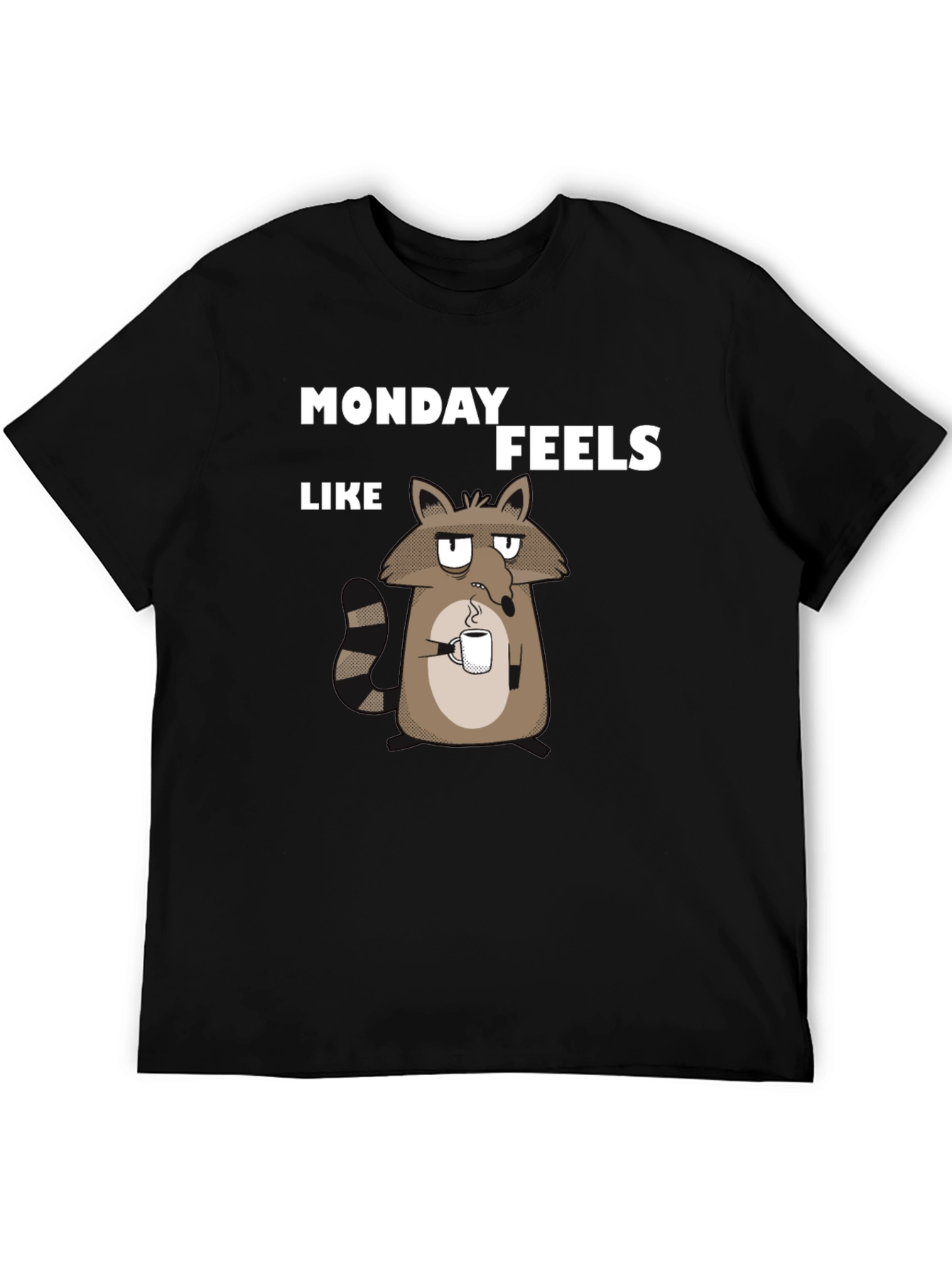 Monday Feels Raccoon T-Shirt - Funny Graphic Tee