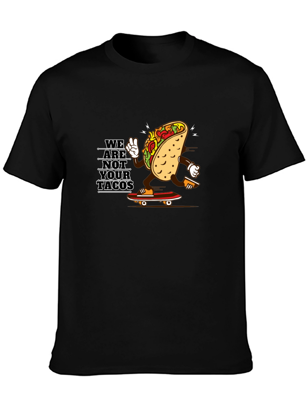 We Are Not Your Tacos Black Graphic Tee