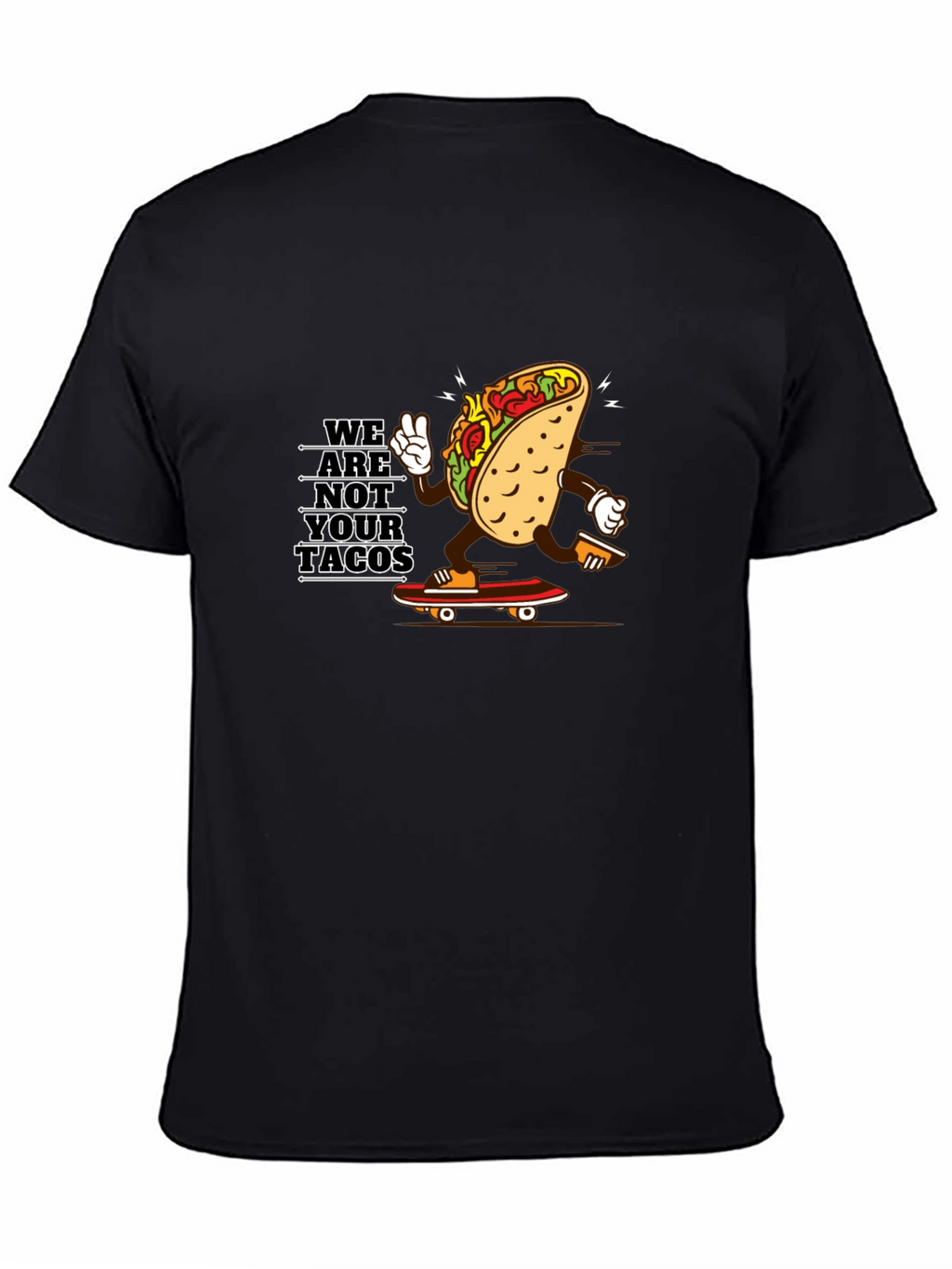 We Are Not Your Tacos Black Graphic Tee