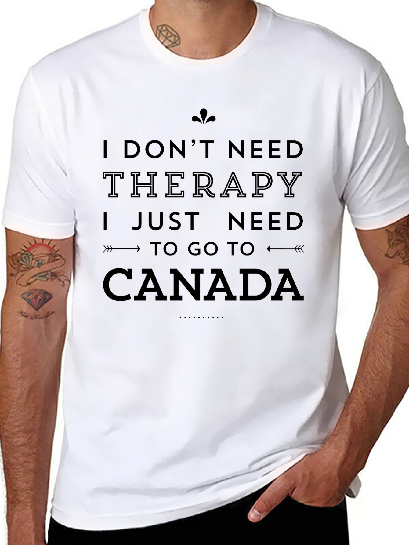 I Need Canada T-Shirt - Therapy Alternative