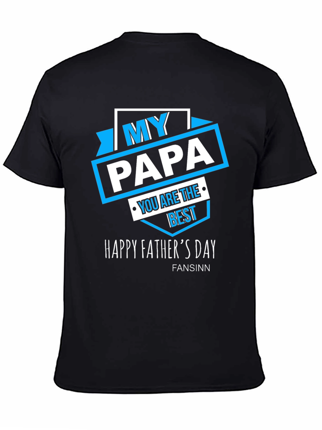 My Papa You Are The Best T-Shirt - Fathers Day Gift