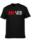 Bad Seed Graphic Tee - Cool Casual Cotton T-Shirt