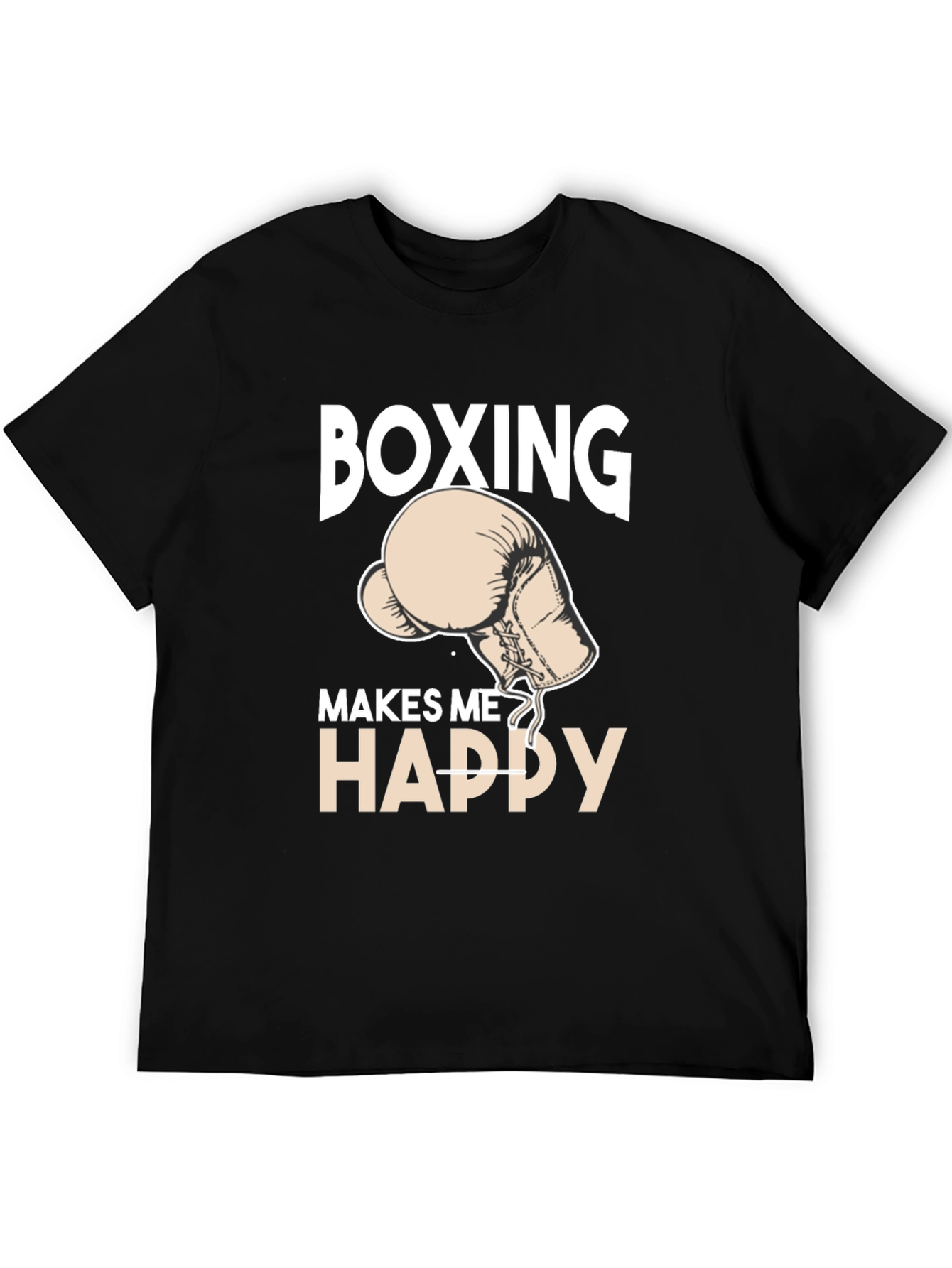 Boxing Makes Me Happy T-Shirt