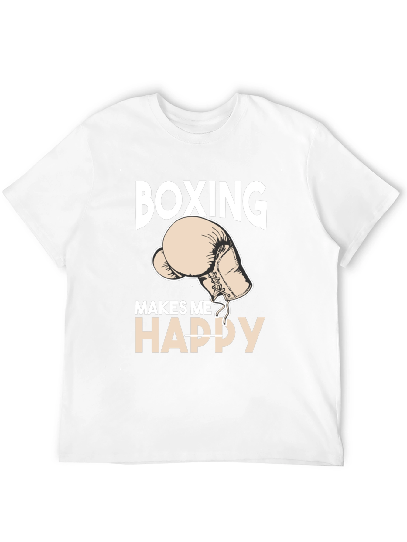Boxing Makes Me Happy T-Shirt