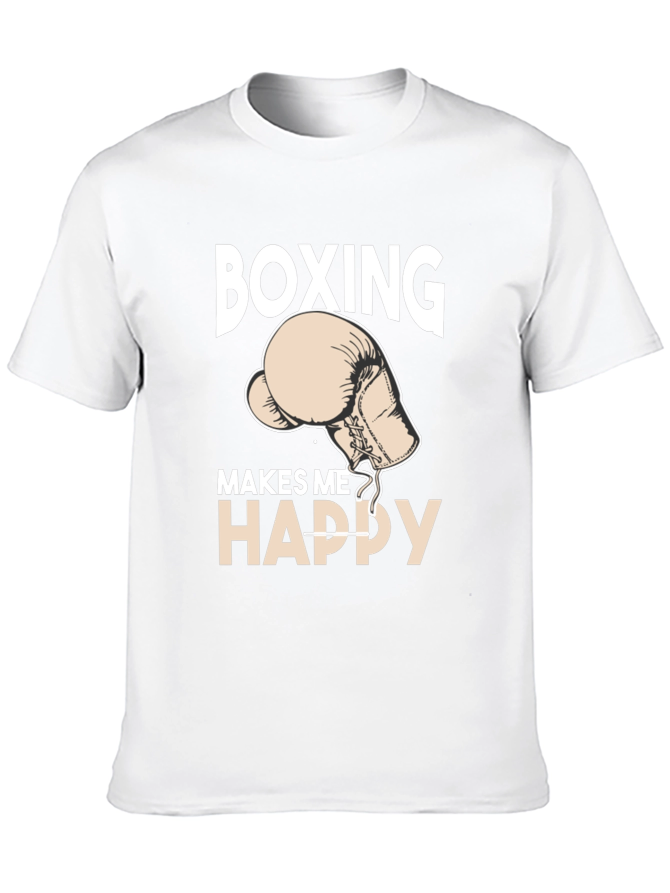 Boxing Makes Me Happy T-Shirt