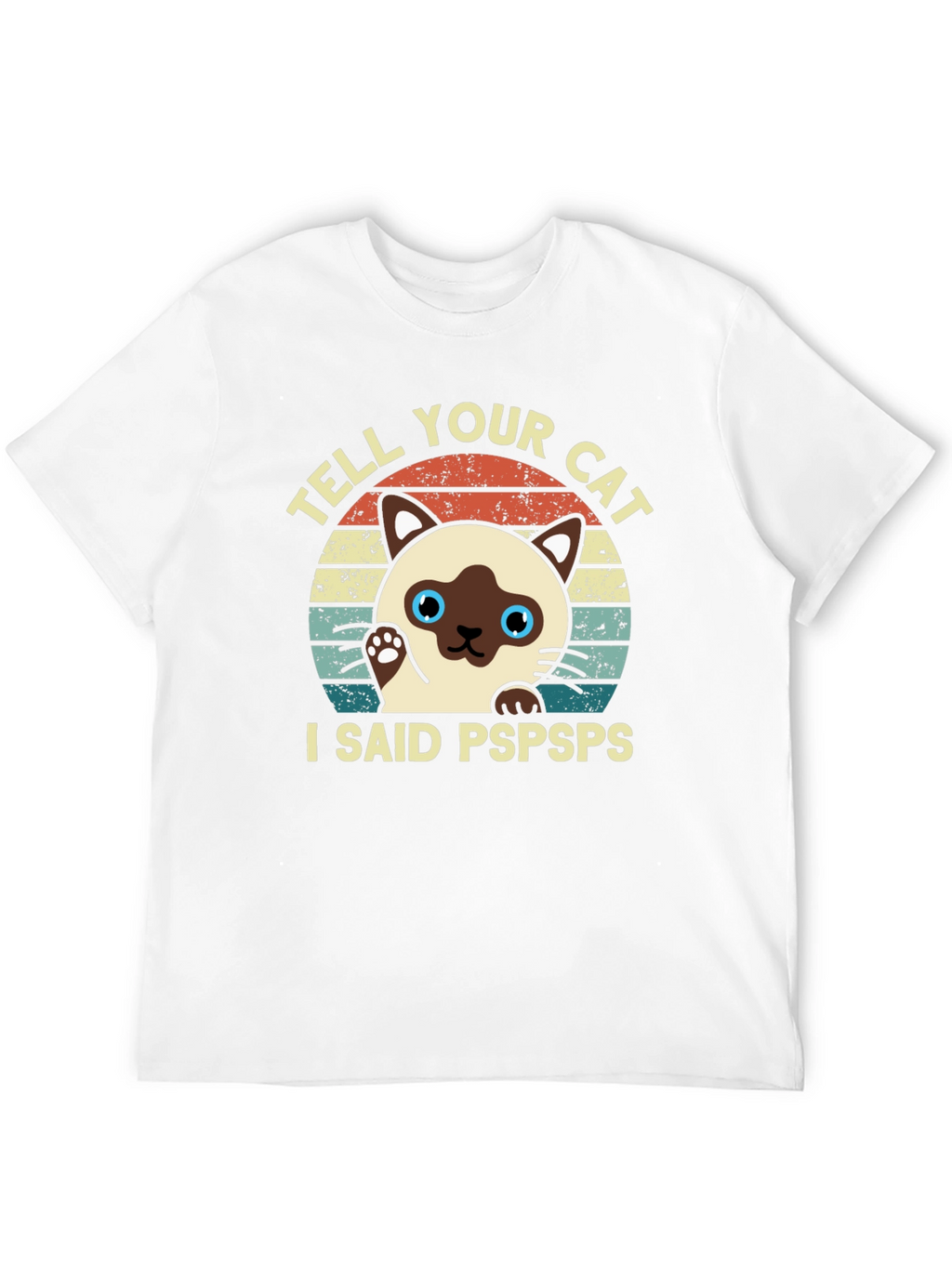 Tell Your Cat I Said Pspsps Black T-Shirt