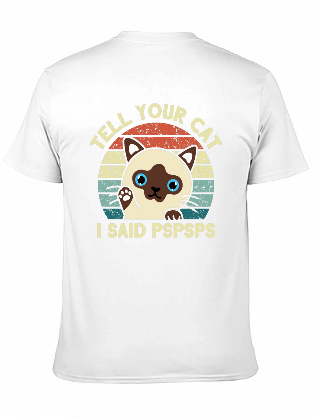 Tell Your Cat I Said Pspsps Black T-Shirt