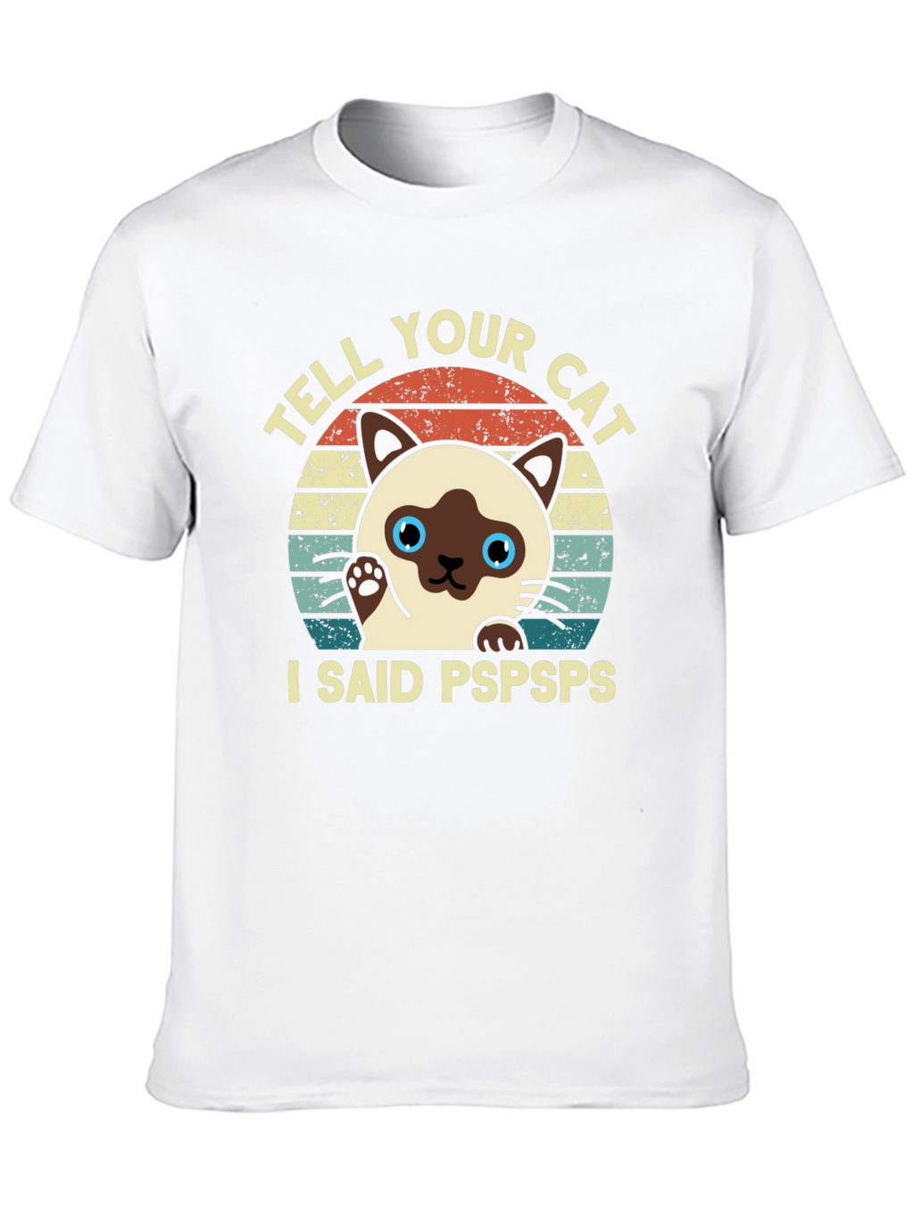 Tell Your Cat I Said Pspsps Black T-Shirt