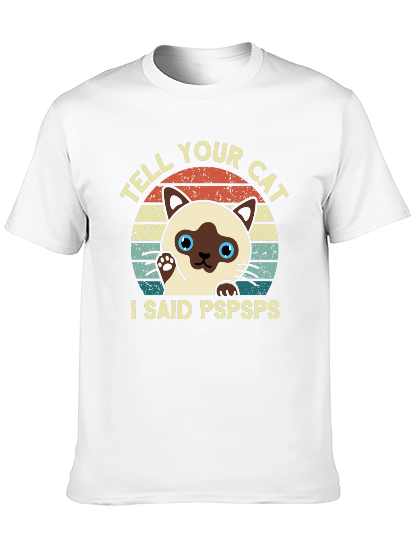 Tell Your Cat I Said Pspsps Black T-Shirt