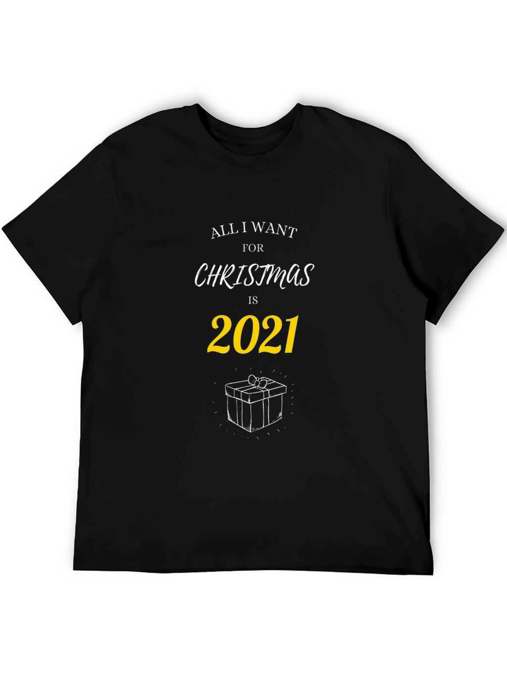All I Want for Christmas T-Shirt