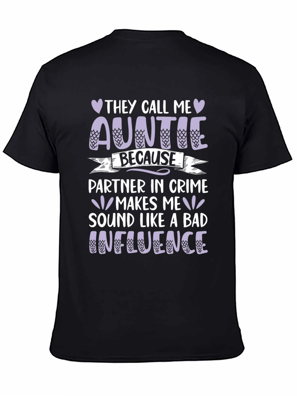 Funny Auntie T-Shirt - Bad Influence Partner in Crime