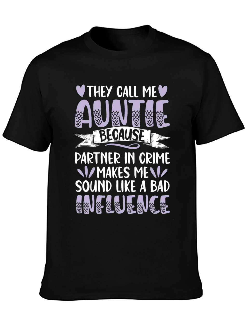 Funny Auntie T-Shirt - Bad Influence Partner in Crime