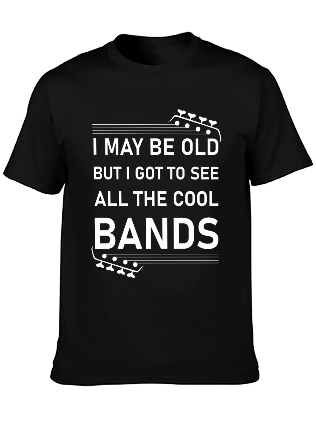 I May Be Old Cool Bands Graphic T-Shirt