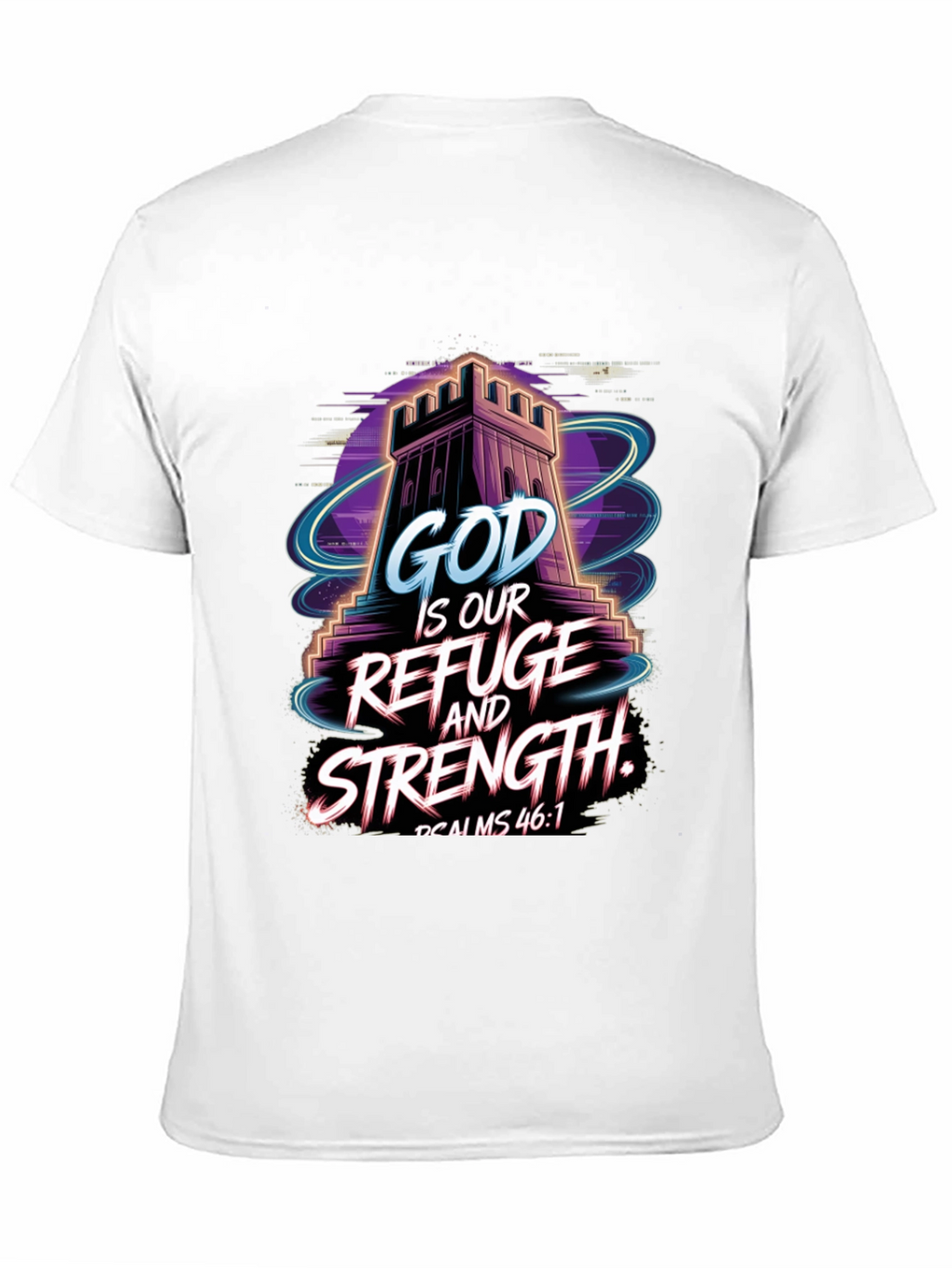 God Is Our Refuge and Strength T-Shirt