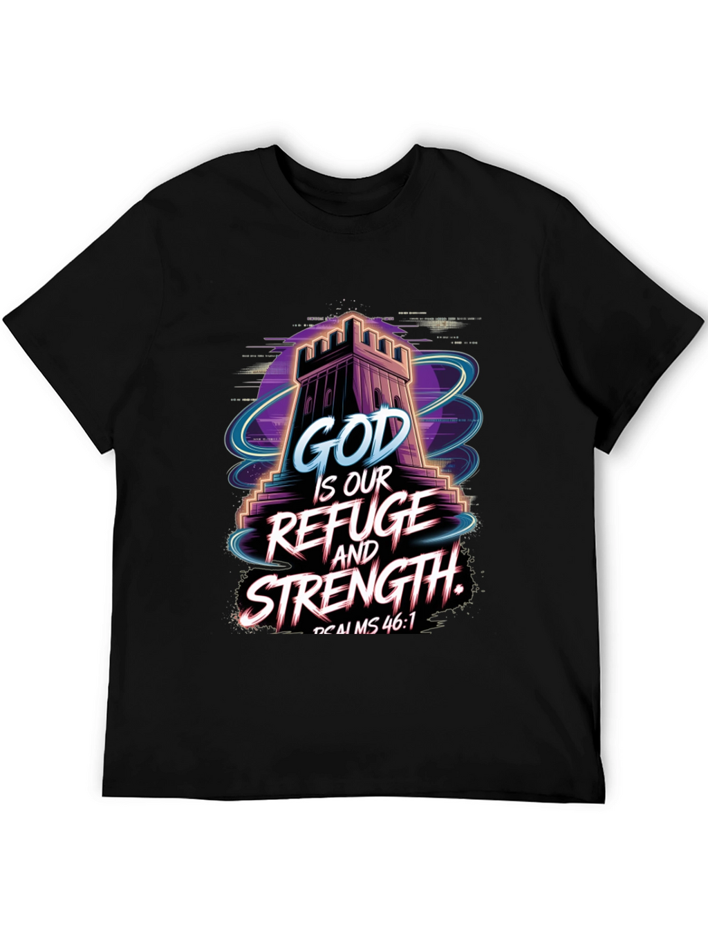 God Is Our Refuge and Strength T-Shirt