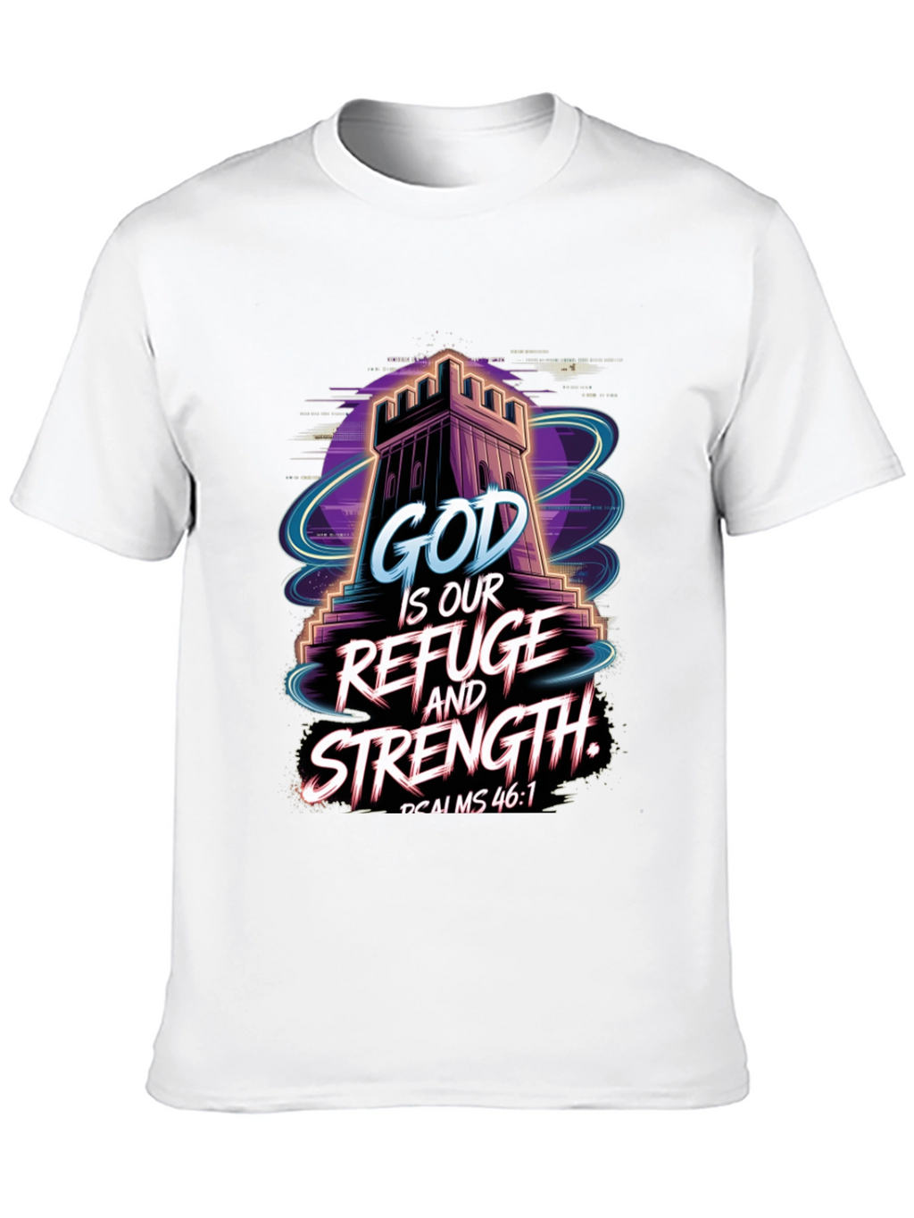God Is Our Refuge and Strength T-Shirt