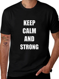 Keep Calm And Strong T-Shirt