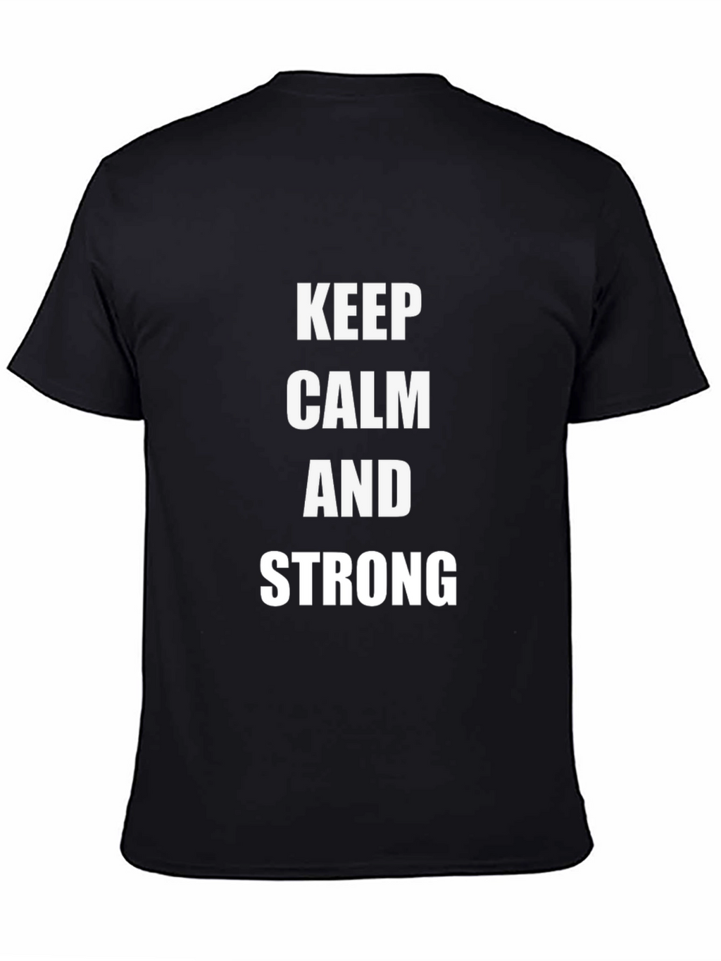 Keep Calm And Strong T-Shirt