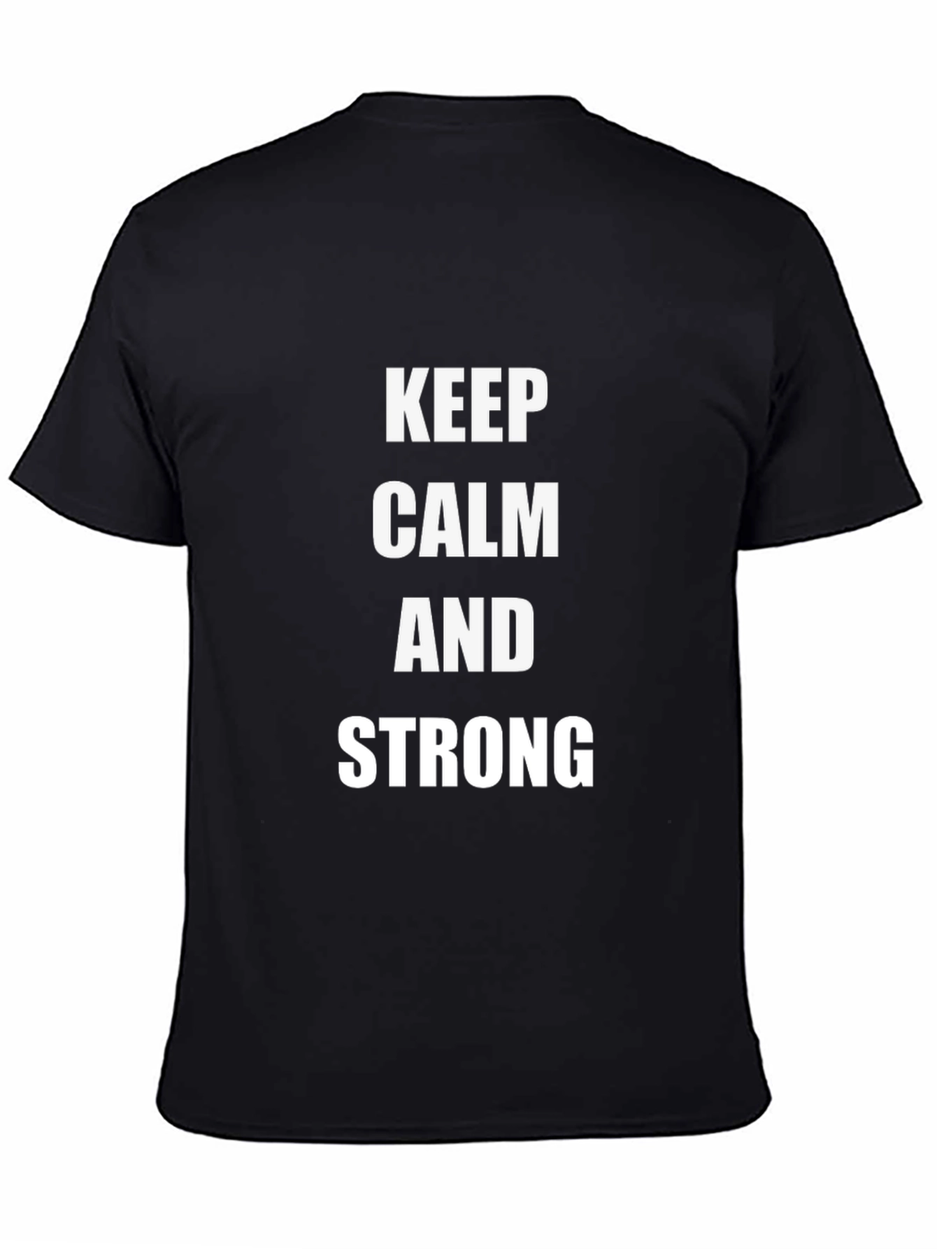 Keep Calm And Strong T-Shirt