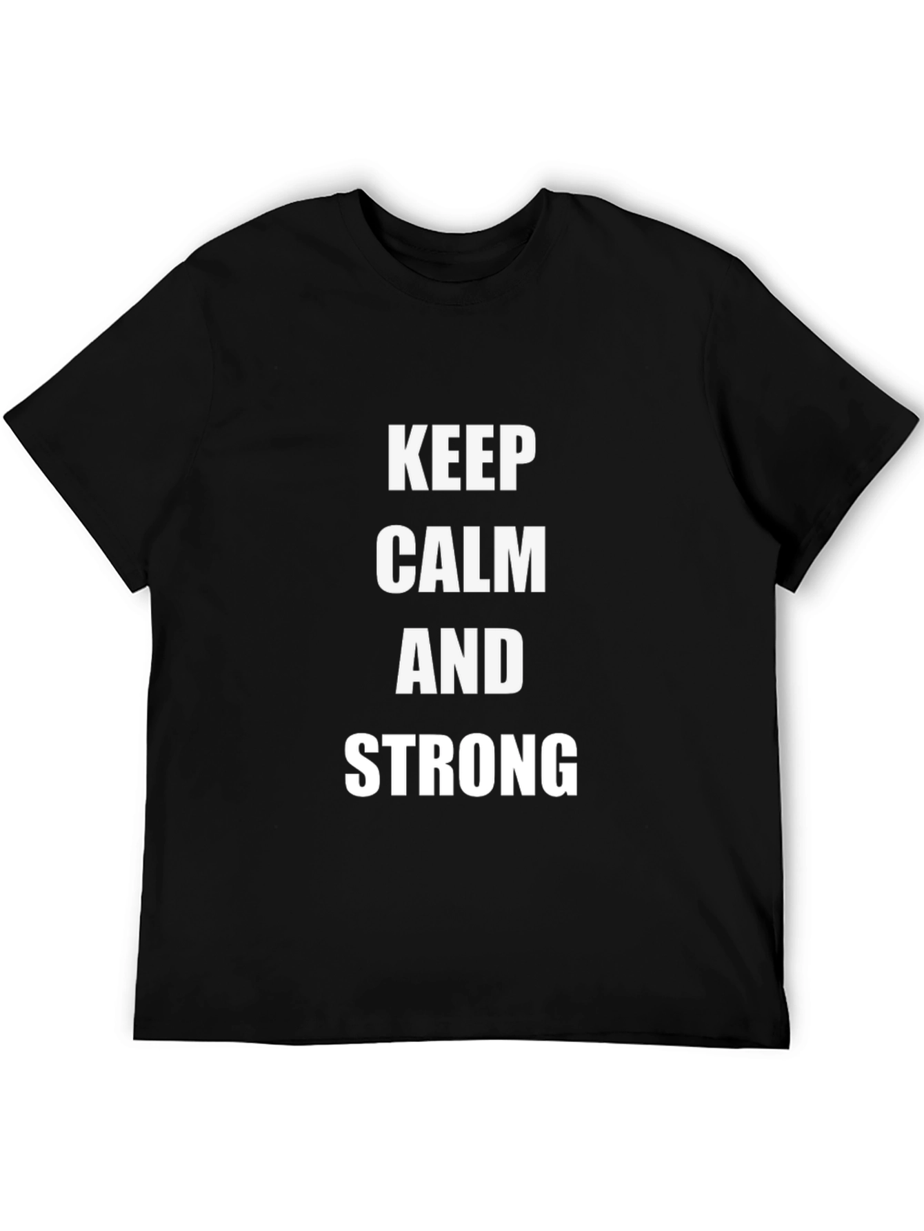 Keep Calm And Strong T-Shirt
