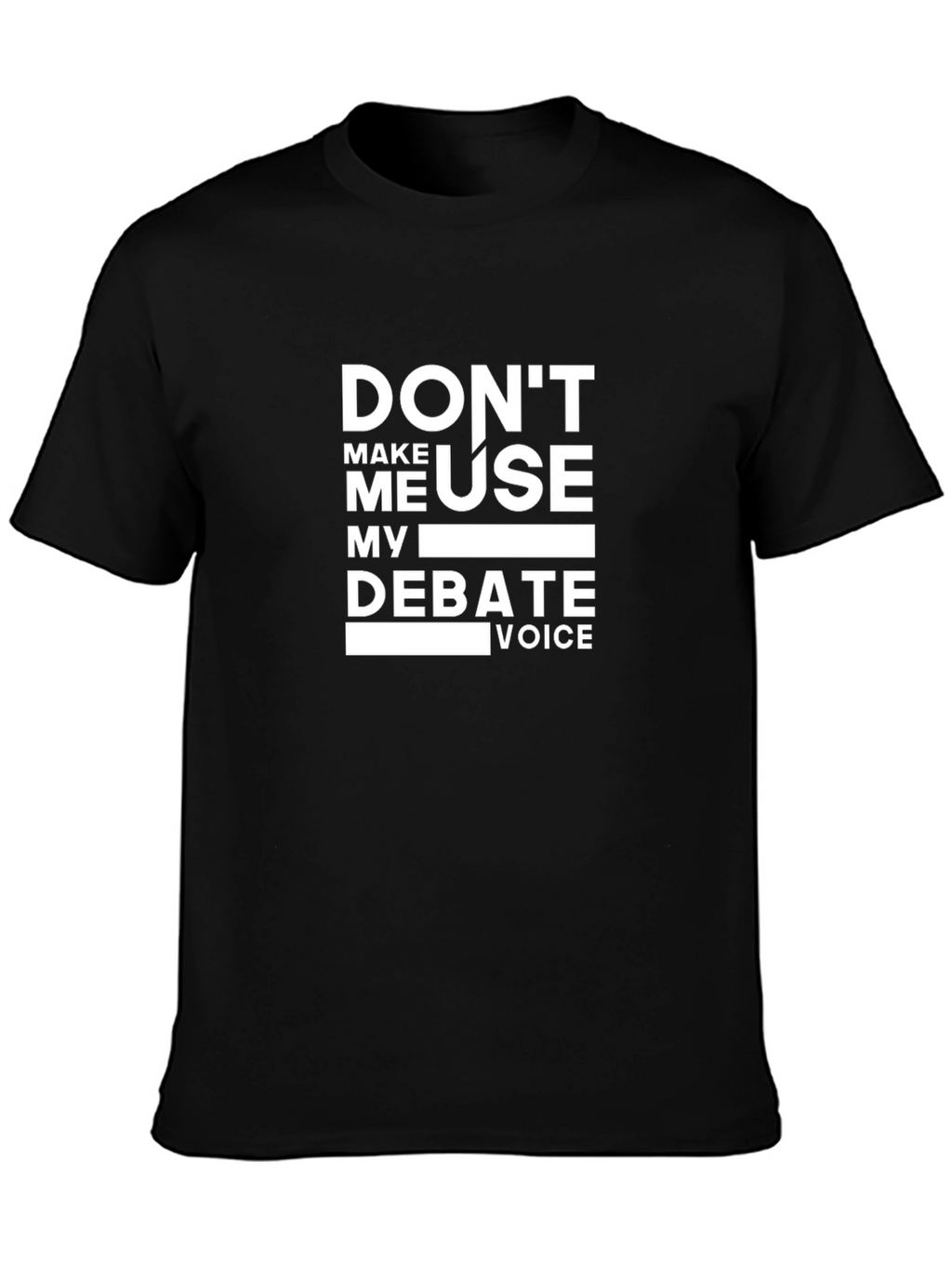 Debate Voice Graphic Tee - Funny Sarcastic T-Shirt