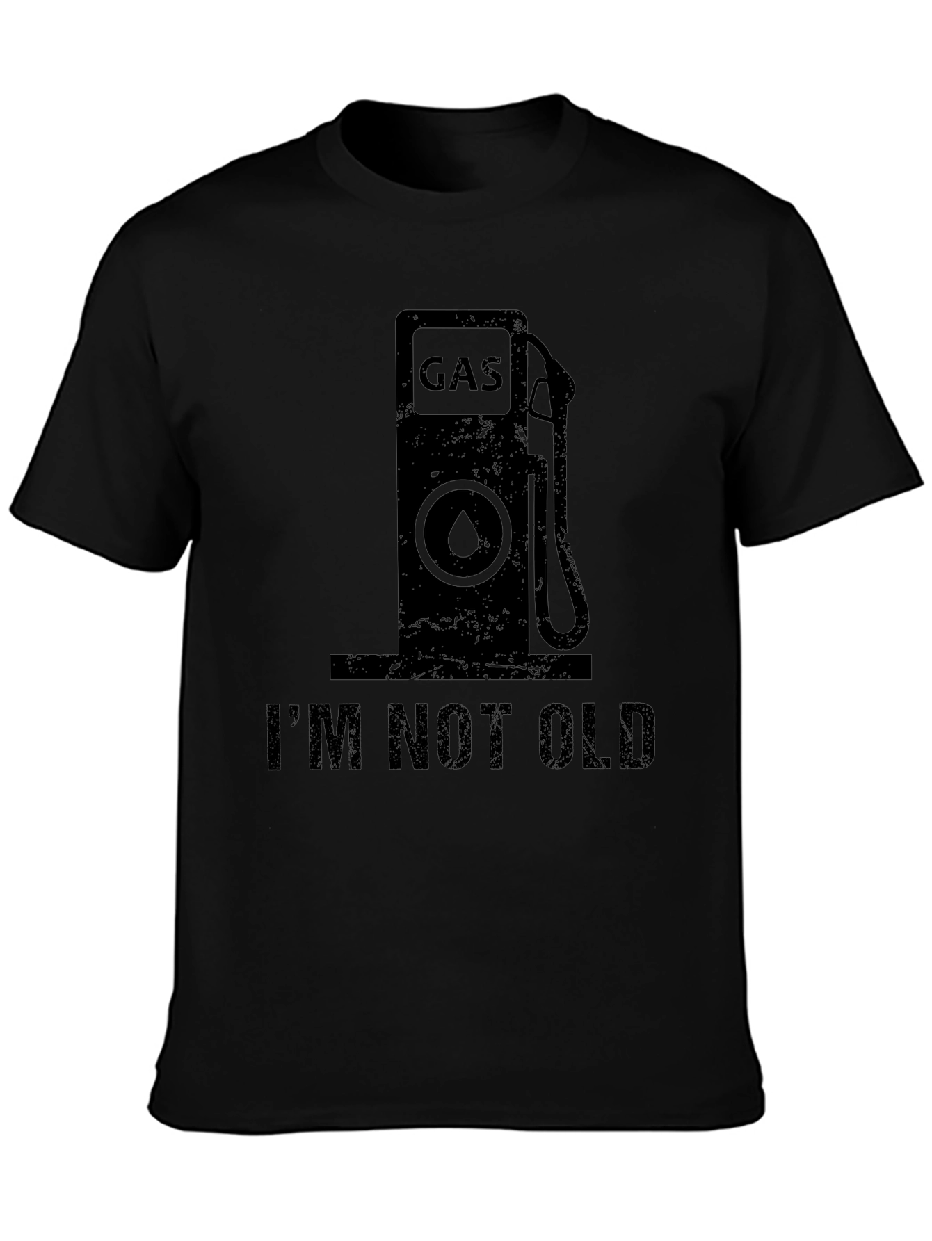 Gas Pump IM NOT OLD Black T-Shirt