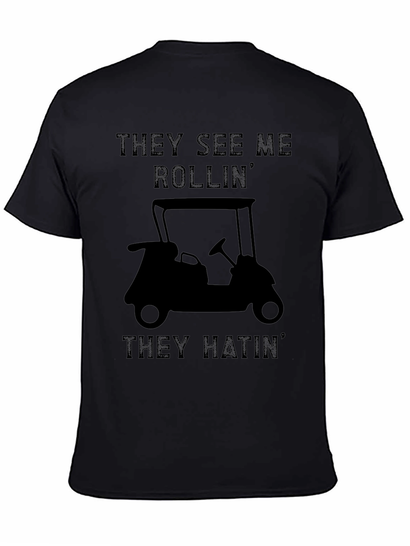 They See Me Rollin Funny Golf Cart T-Shirt