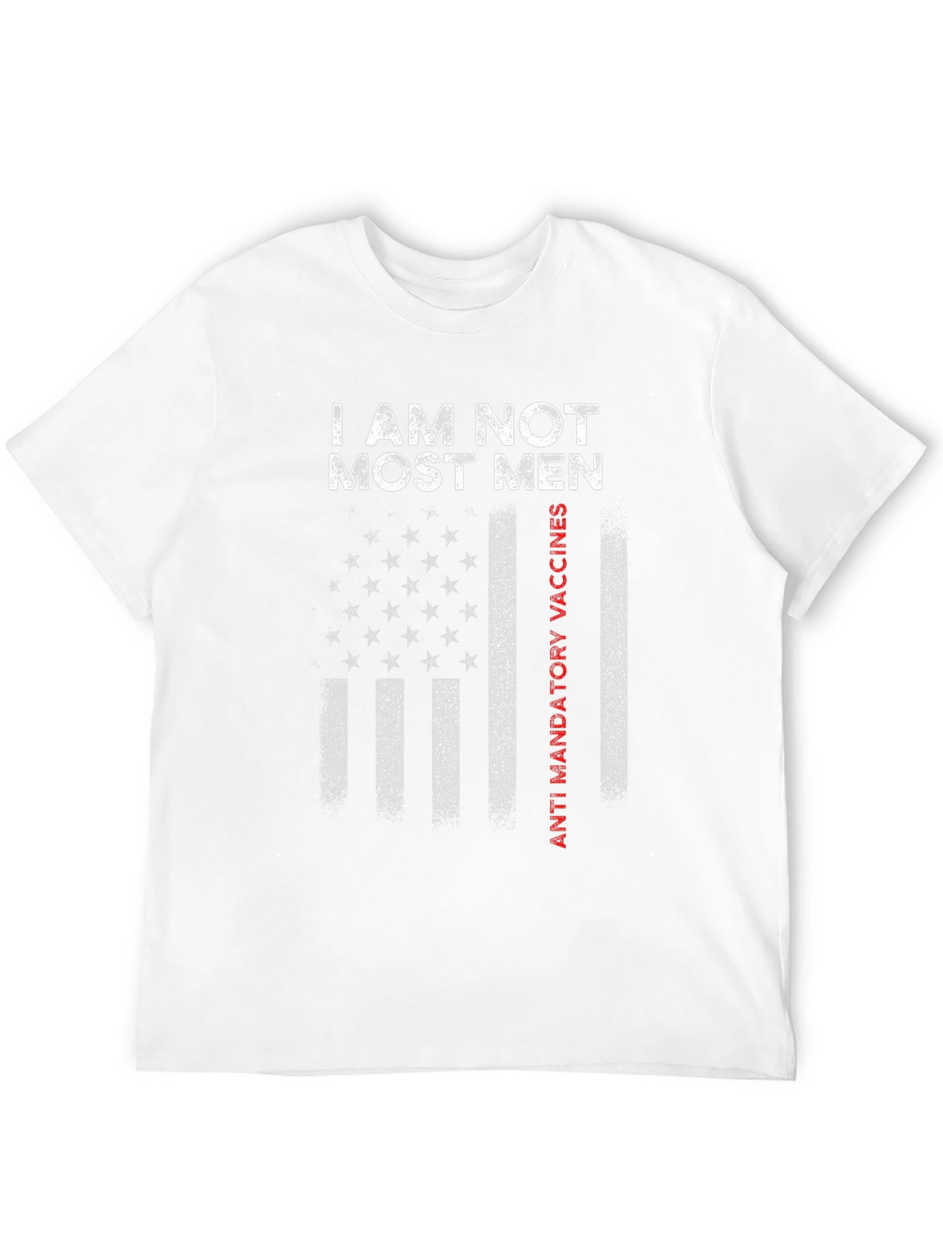 I Am Not Most Men Anti Vaccines T-Shirt