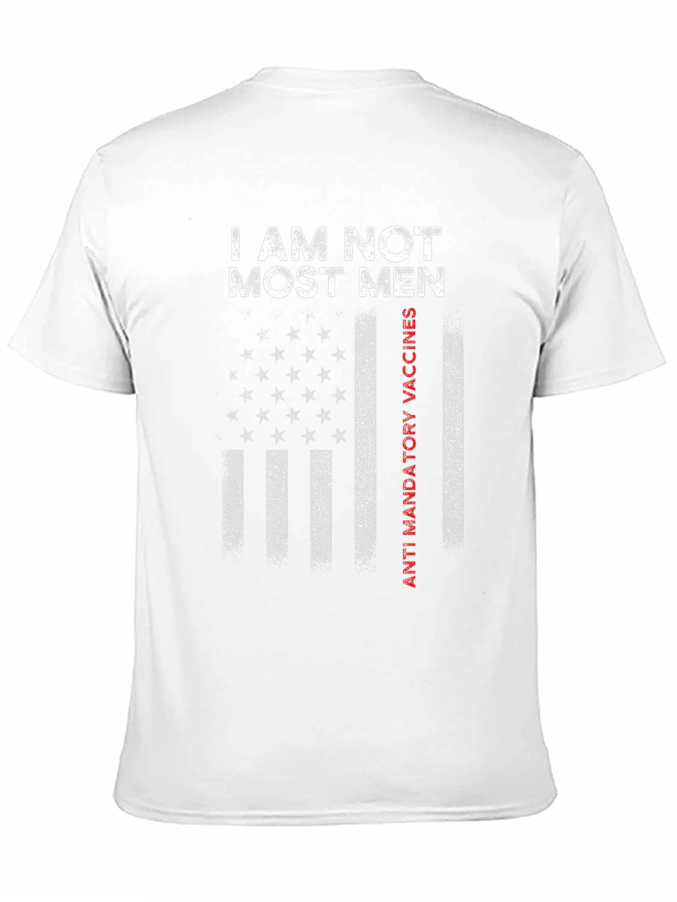 I Am Not Most Men Anti Vaccines T-Shirt