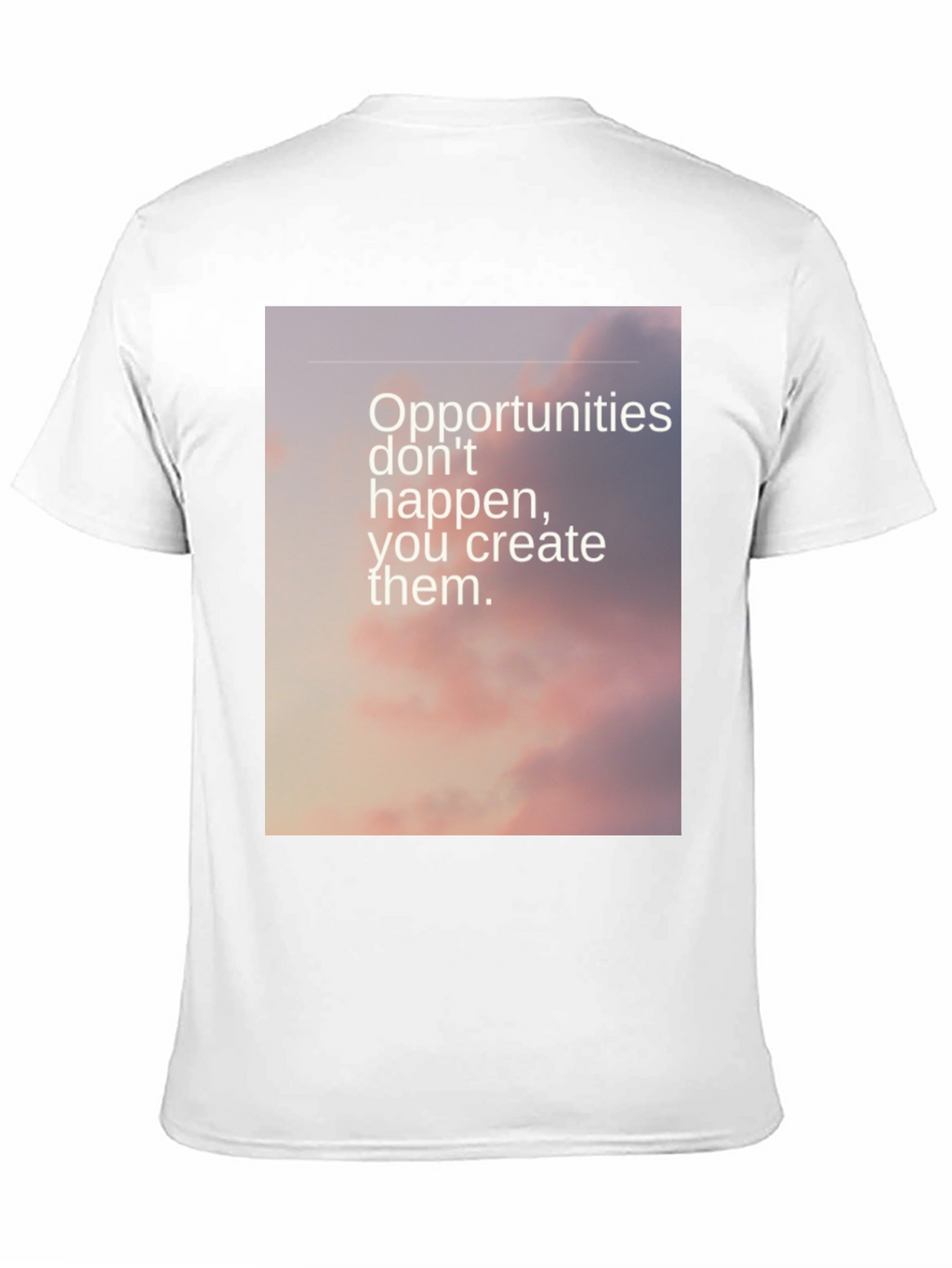 Inspirational Quote Graphic T-Shirt - Opportunities Await!