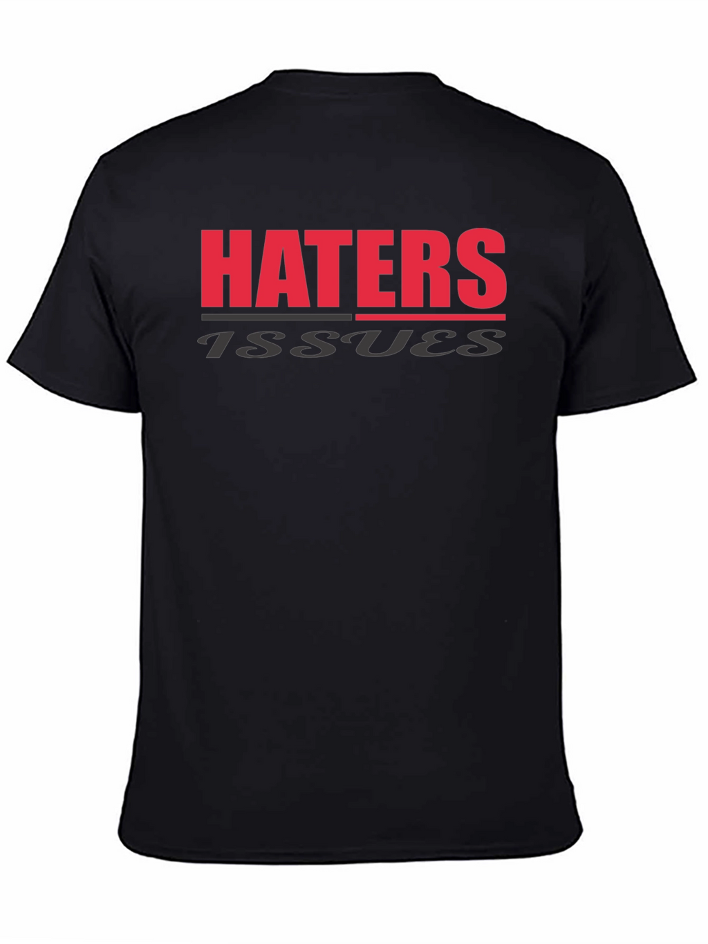 Haters Issues T-Shirt Black Cotton Blend