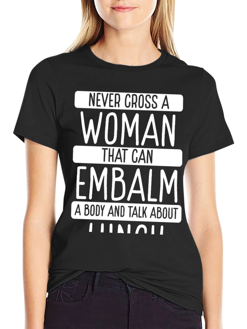 Never Cross a Woman Embalmer T-Shirt
